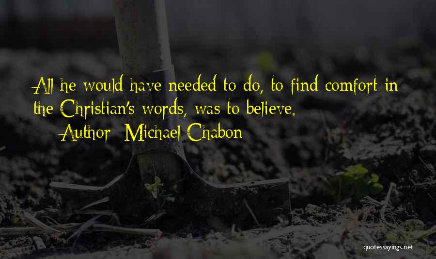 Words Comfort Quotes By Michael Chabon