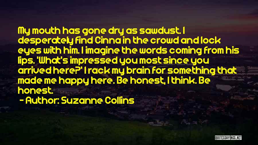 Words Coming Out Of Your Mouth Quotes By Suzanne Collins
