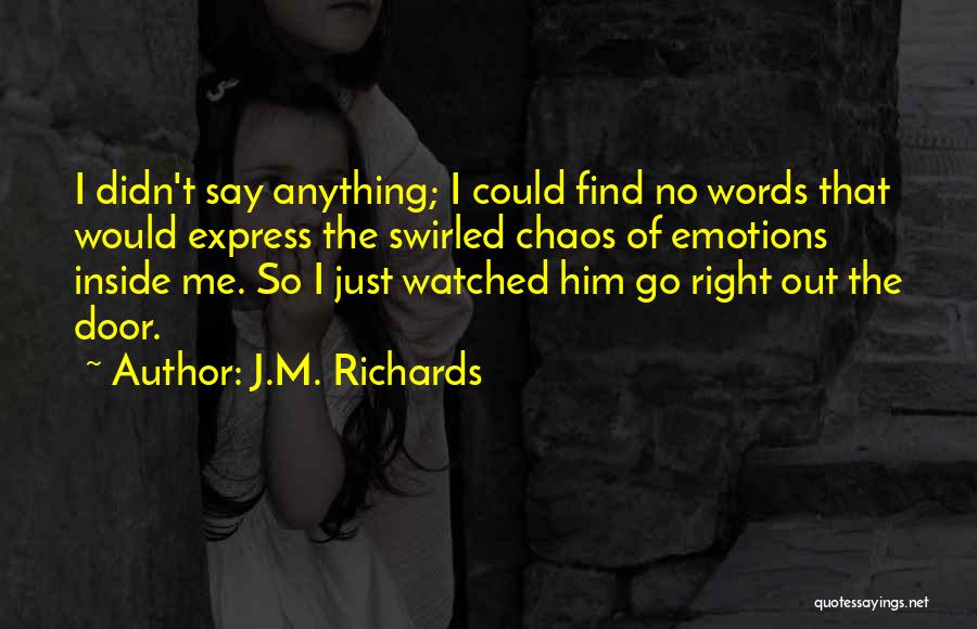 Words Could Hurt Quotes By J.M. Richards