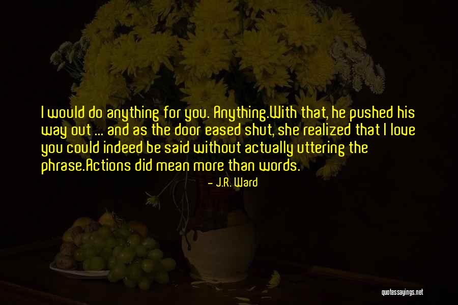 Words Could Hurt Quotes By J.R. Ward