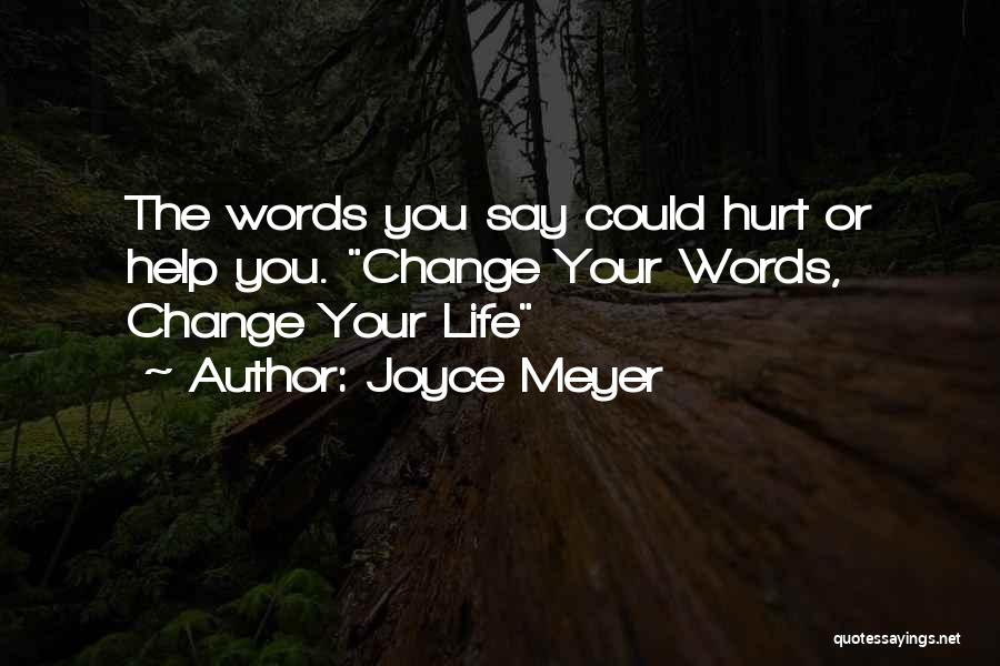 Words Could Hurt Quotes By Joyce Meyer