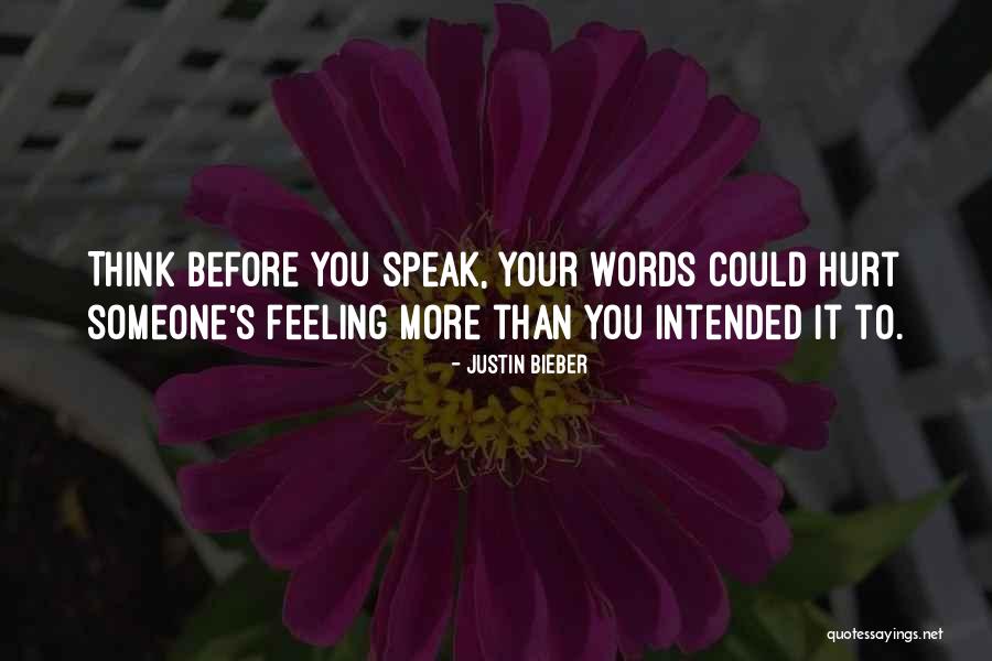 Words Could Hurt Quotes By Justin Bieber