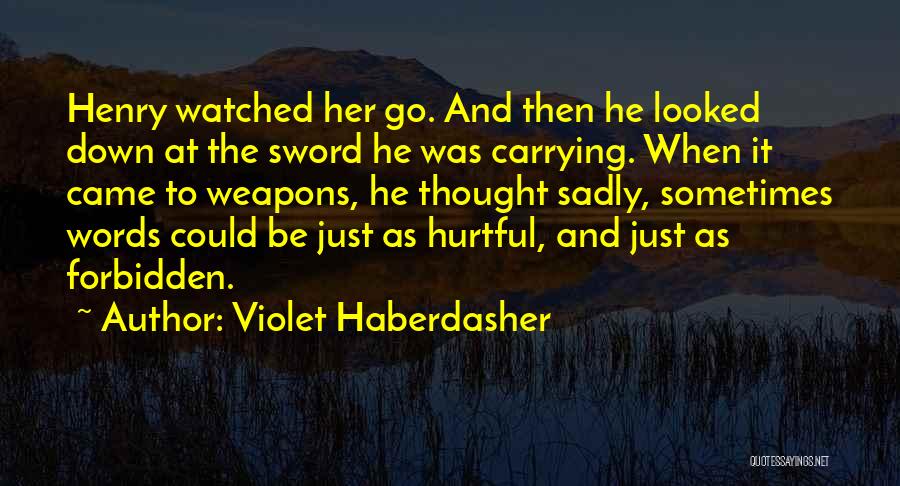 Words Could Hurt Quotes By Violet Haberdasher