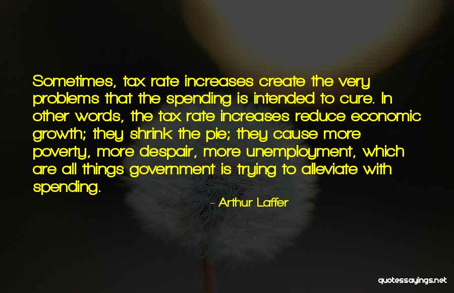 Words Create Things Quotes By Arthur Laffer Words Create Things Quotes By Arthur Laffer