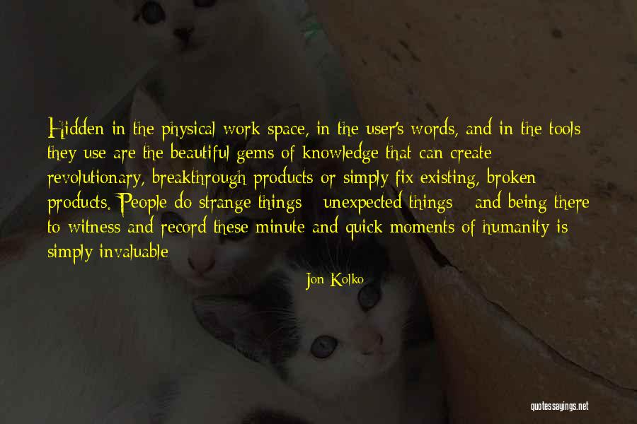 Words Create Things Quotes By Jon Kolko Words Create Things Quotes By Jon Kolko