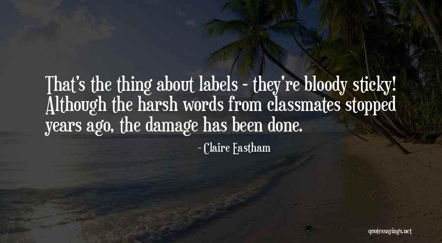 Words Damage Quotes By Claire Eastham Words Damage Quotes By Claire Eastham