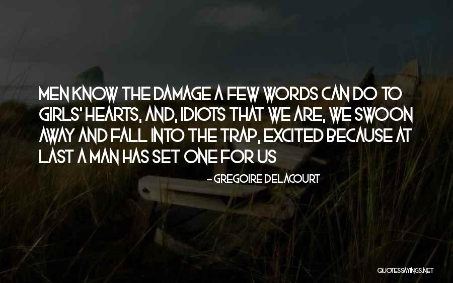 Words Damage Quotes By Gregoire Delacourt Words Damage Quotes By Gregoire Delacourt