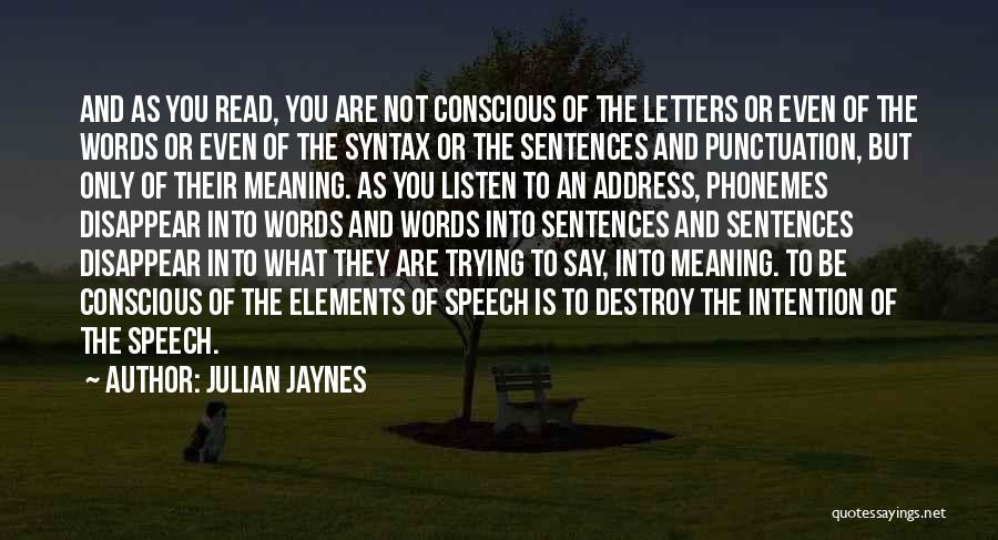 Words Destroy Quotes By Julian Jaynes