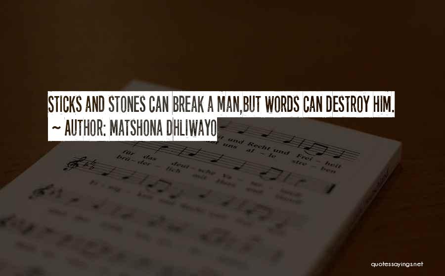 Words Destroy Quotes By Matshona Dhliwayo
