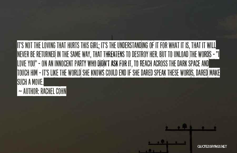Words Destroy Quotes By Rachel Cohn