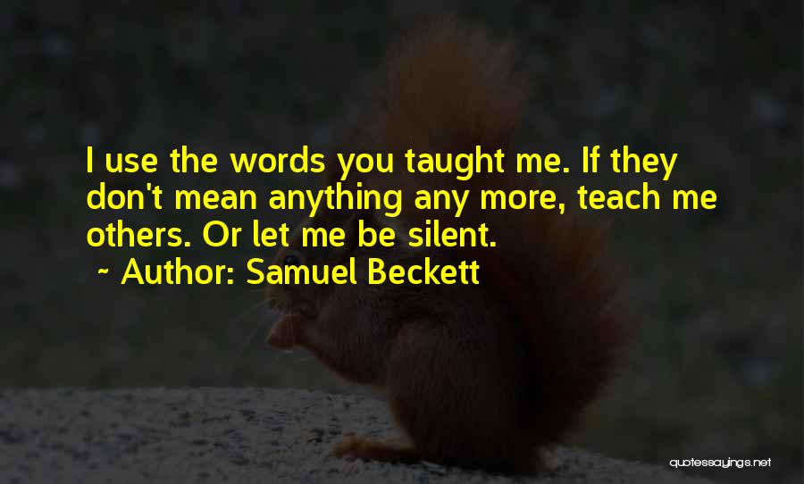 Words Don Mean Anything Quotes By Samuel Beckett