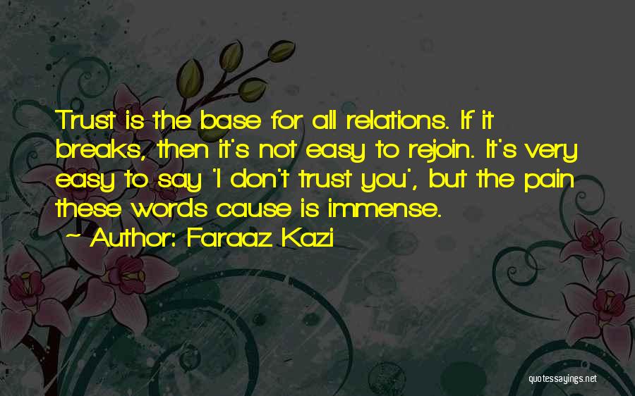 Words Don't Come Easy Quotes By Faraaz Kazi