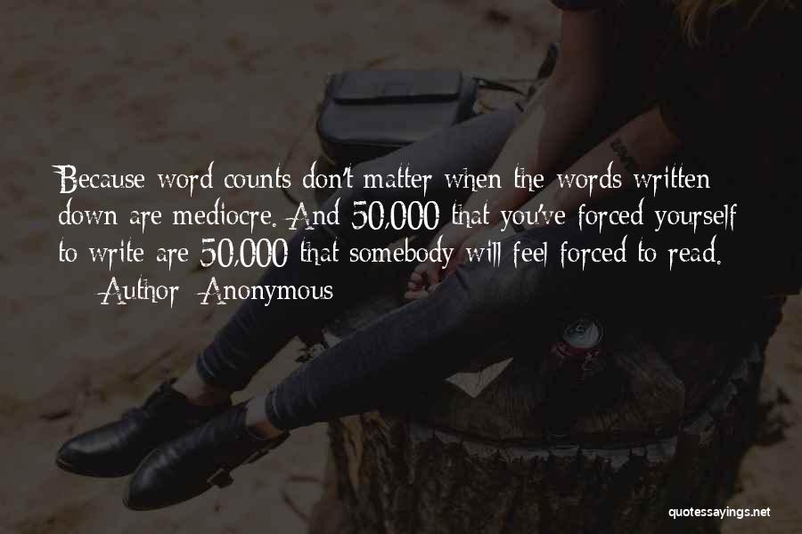 Words Don't Matter Quotes By Anonymous