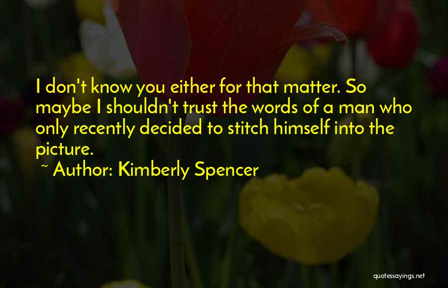 Words Don't Matter Quotes By Kimberly Spencer