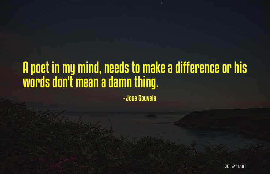 Words Don't Mean A Thing Quotes By Jose Gouveia Words Don't Mean A Thing Quotes By Jose Gouveia