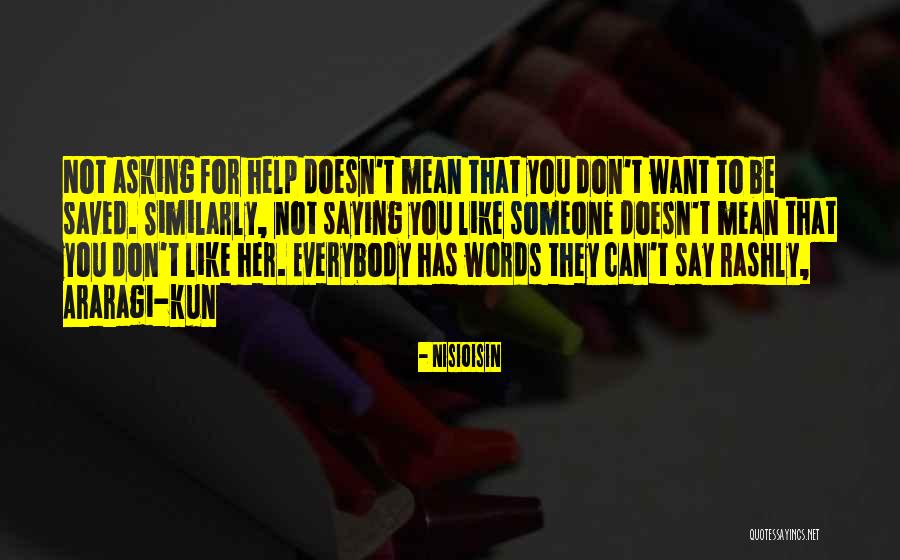 Words Don't Mean Nothing Quotes By NisiOisiN Words Don't Mean Nothing Quotes By NisiOisiN
