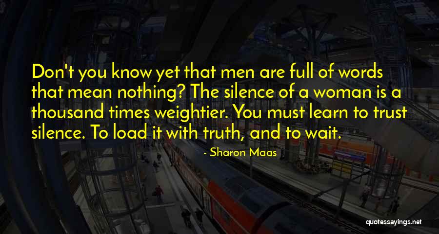 Words Don't Mean Nothing Quotes By Sharon Maas Words Don't Mean Nothing Quotes By Sharon Maas