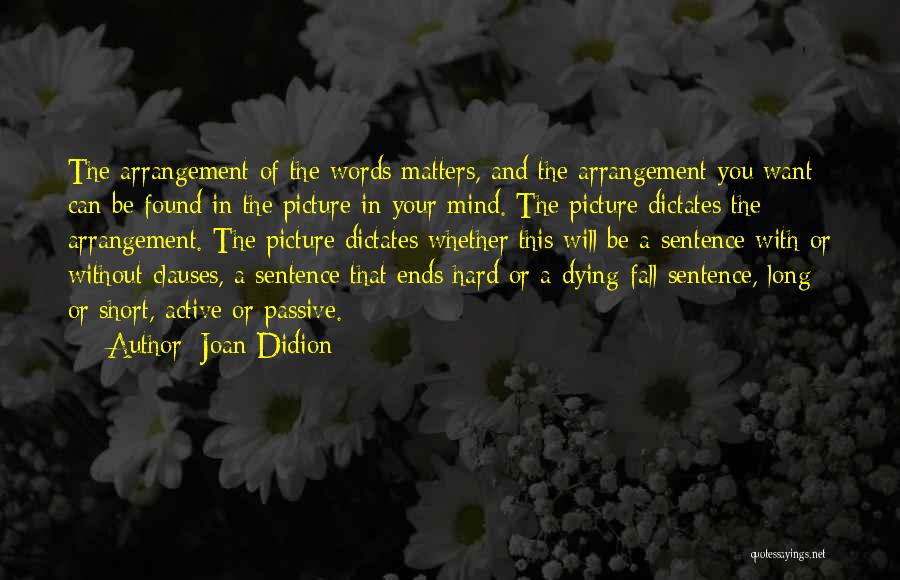 Words Fall Short Quotes By Joan Didion