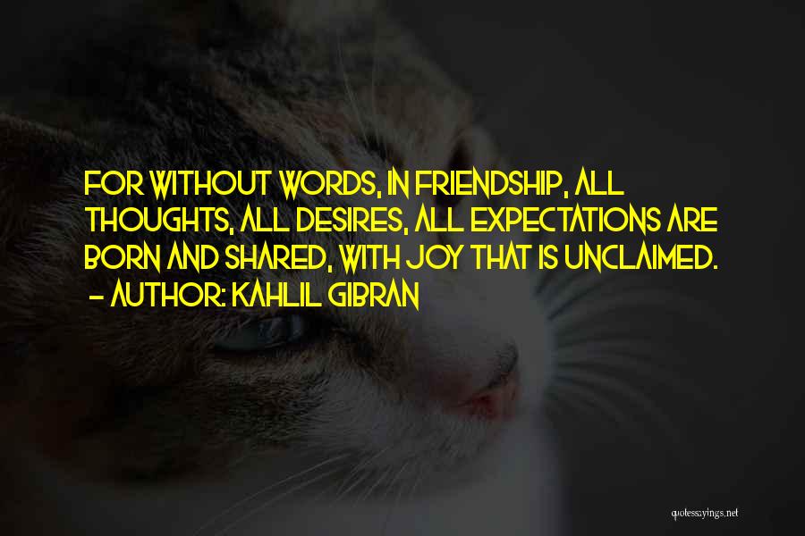 Words For Friendship Quotes By Kahlil Gibran
