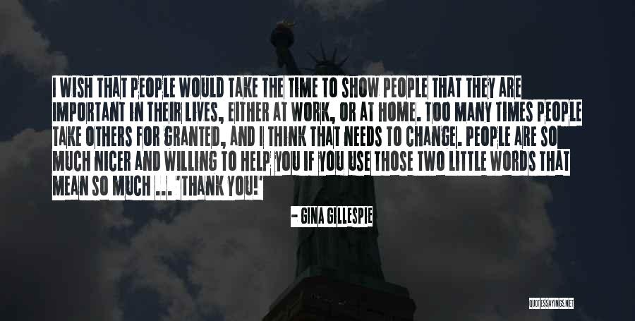 Words For Thank You Quotes By Gina Gillespie Words For Thank You Quotes By Gina Gillespie