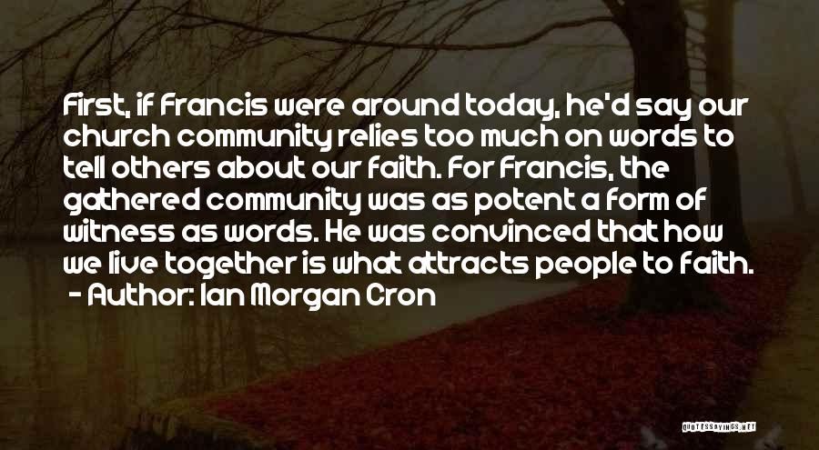 Words For Today Quotes By Ian Morgan Cron
