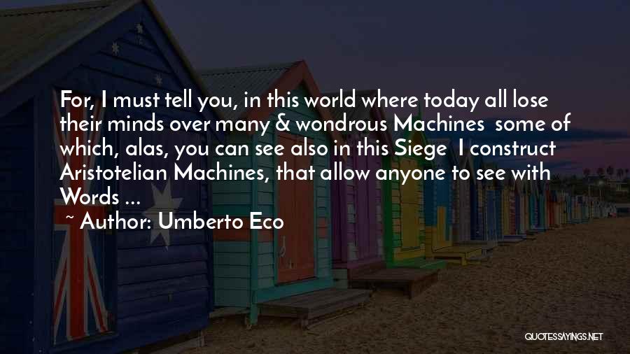 Words For Today Quotes By Umberto Eco