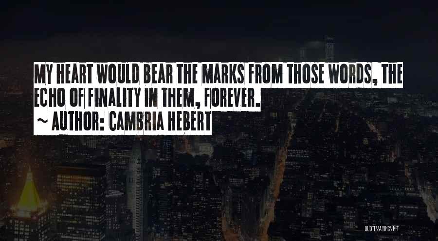 Words From Heart Quotes By Cambria Hebert