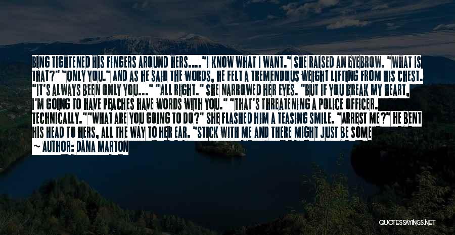 Words From Heart Quotes By Dana Marton Words From Heart Quotes By Dana Marton