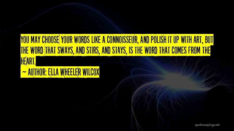 Words From Heart Quotes By Ella Wheeler Wilcox Words From Heart Quotes By Ella Wheeler Wilcox