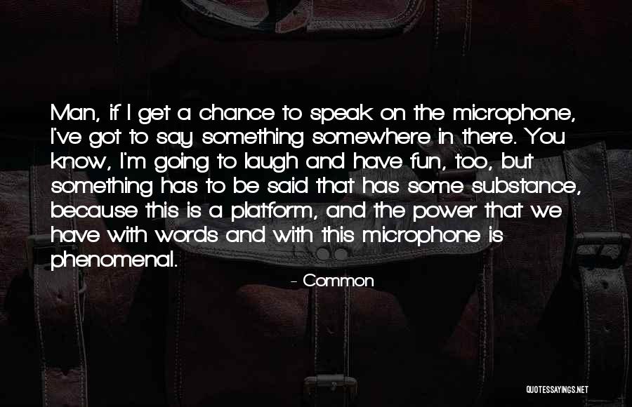 Words Has Power Quotes By Common Words Has Power Quotes By Common