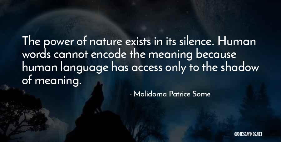 Words Has Power Quotes By Malidoma Patrice Some Words Has Power Quotes By Malidoma Patrice Some