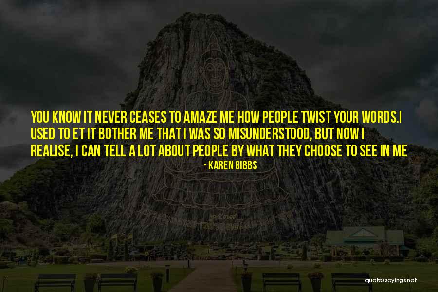 Words Have Consequences Quotes By Karen Gibbs Words Have Consequences Quotes By Karen Gibbs