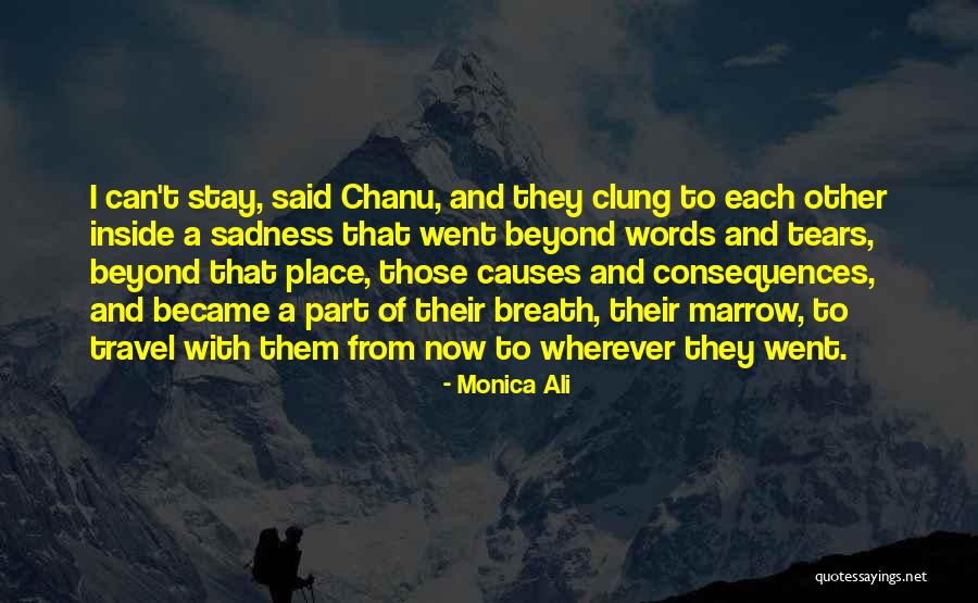 Words Have Consequences Quotes By Monica Ali Words Have Consequences Quotes By Monica Ali