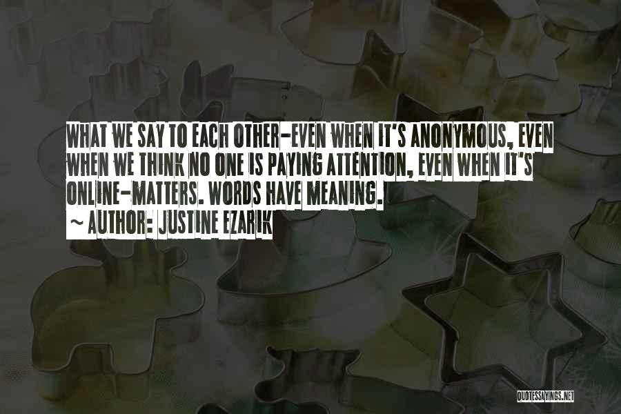 Words Have No Meaning Quotes By Justine Ezarik