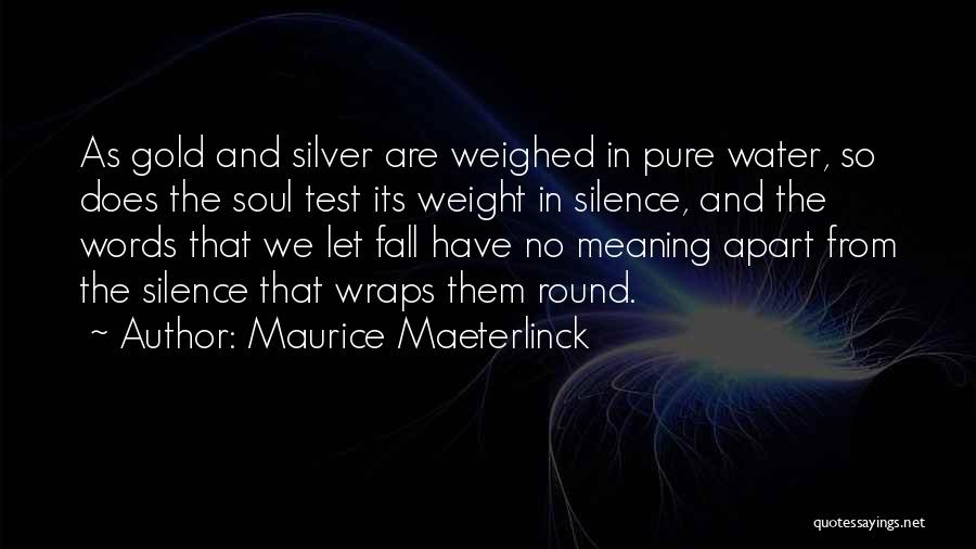 Words Have No Meaning Quotes By Maurice Maeterlinck