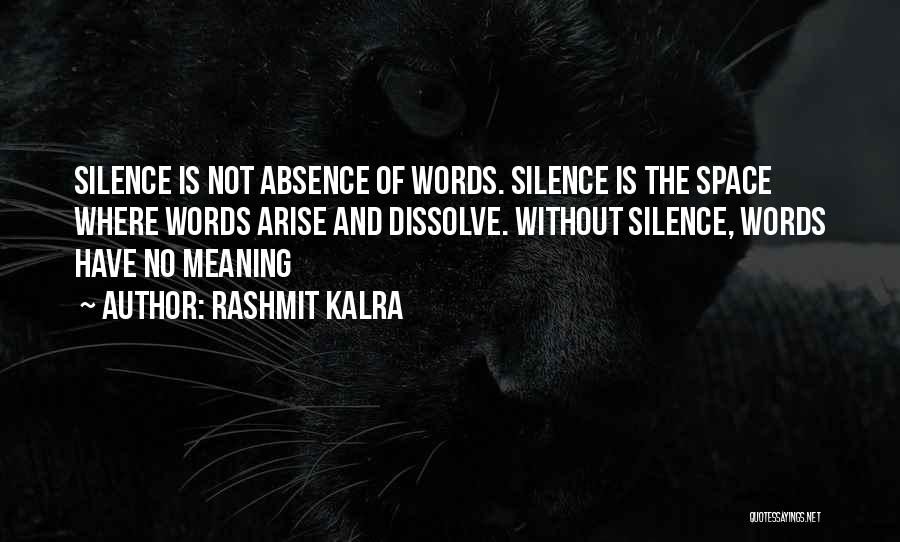 Words Have No Meaning Quotes By Rashmit Kalra