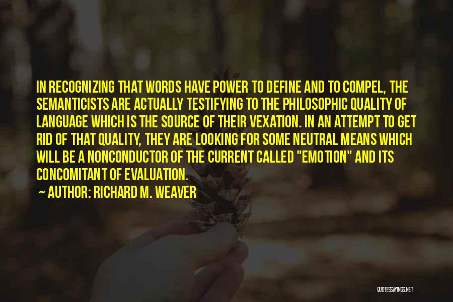 Words Have Power Quotes By Richard M. Weaver