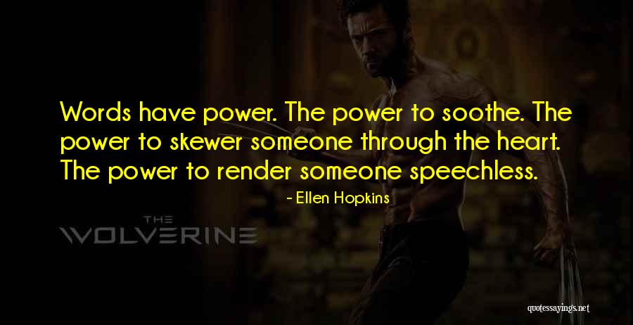 Words Have The Power Quotes By Ellen Hopkins