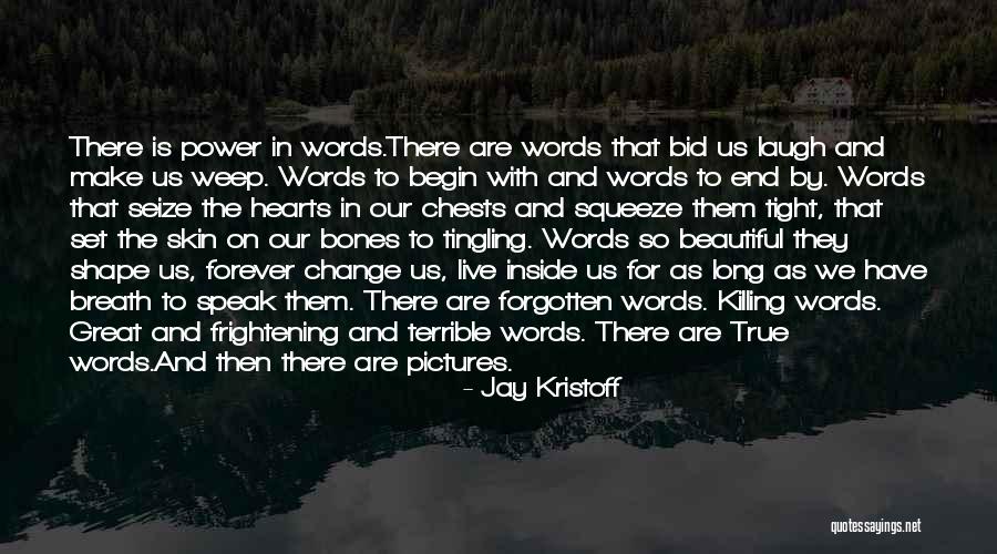 Words Have The Power Quotes By Jay Kristoff