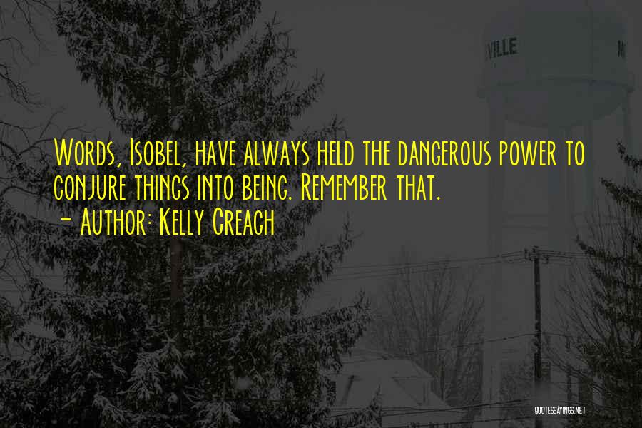 Words Have The Power Quotes By Kelly Creagh