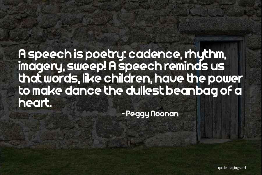 Words Have The Power Quotes By Peggy Noonan