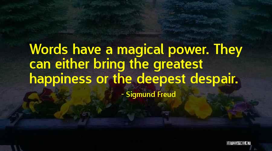 Words Have The Power Quotes By Sigmund Freud