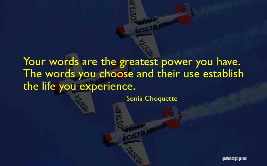 Words Have The Power Quotes By Sonia Choquette