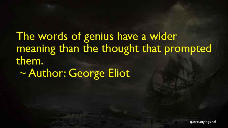 Words Having Meaning Quotes By George Eliot