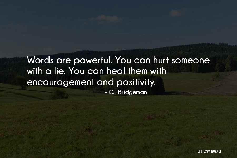 Words Heal Quotes By C.J. Bridgeman Words Heal Quotes By C.J. Bridgeman