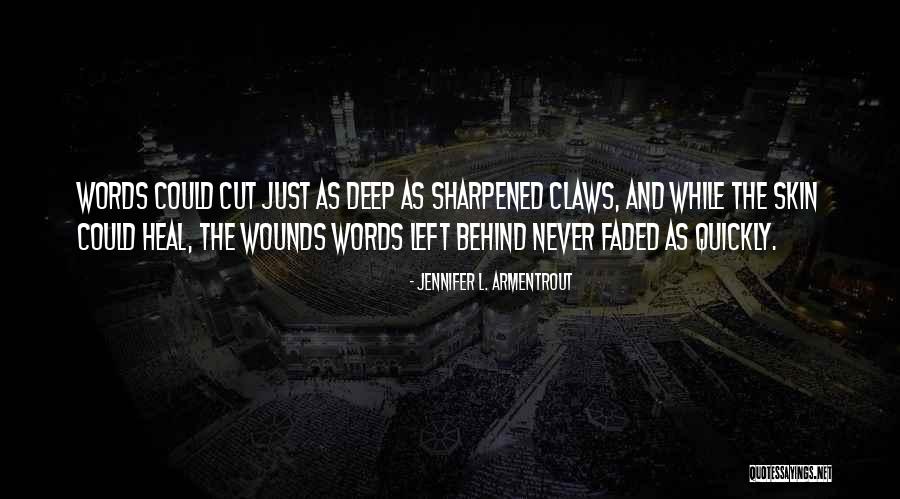 Words Heal Quotes By Jennifer L. Armentrout Words Heal Quotes By Jennifer L. Armentrout