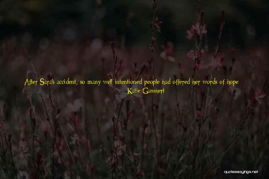 Words Heal Quotes By Katie Ganshert Words Heal Quotes By Katie Ganshert