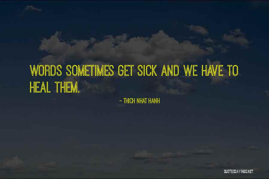 Words Heal Quotes By Thich Nhat Hanh Words Heal Quotes By Thich Nhat Hanh