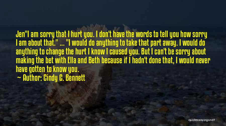 Words Hurt More Than Anything Quotes By Cindy C. Bennett