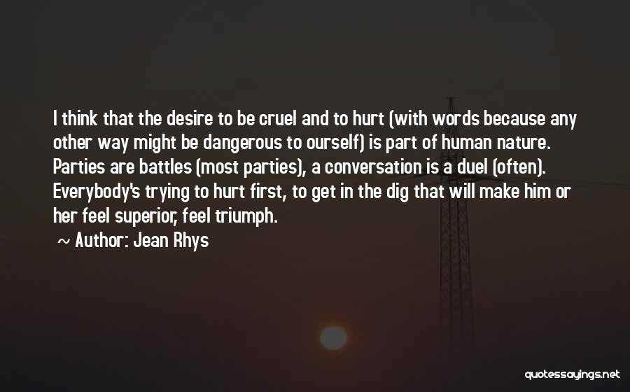 Words Hurt Most Quotes By Jean Rhys